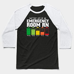 Battery Life Of An Emergency Room Rn Baseball T-Shirt